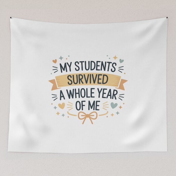 Item preview, My Students Survived A Whole Year Of Me Cute Funny Teacher Design designed and sold by ZyziowskyArt.