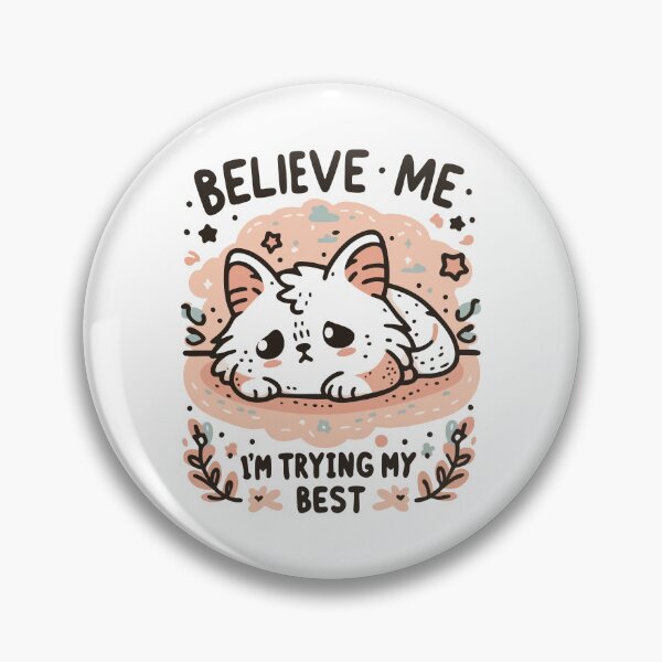 Item preview, Believe Me - I’m Trying My Best designed and sold by Scaryzz.