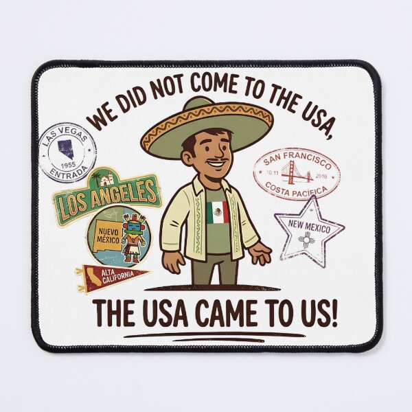 Item preview, Political WE DID NOT COME TO USA, THE USA CAME TO US Mexican Immigration USA Ice designed and sold by BuyShirtsOnline.