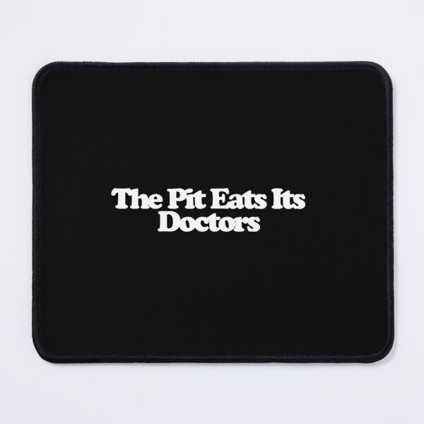 Item preview, The Pit Eats Its Doctors - The Pitt Art designed and sold by dsxclothing.