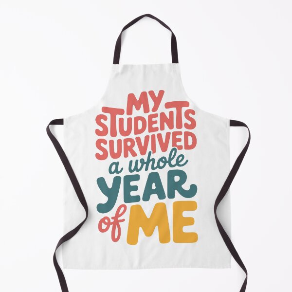 Item preview, My Students Survived A Whole Year of Me designed and sold by OlizaPrint.