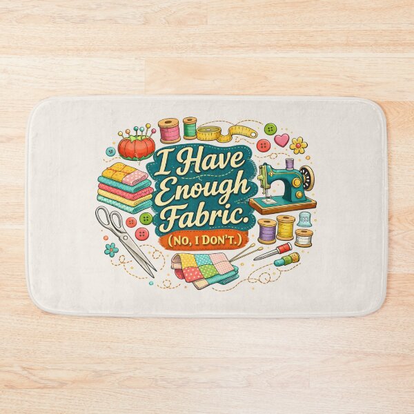 Item preview, I Have Enough Fabric (No, I Don’t) – Funny Sewing & Quilting Design designed and sold by blankTeeShirt.