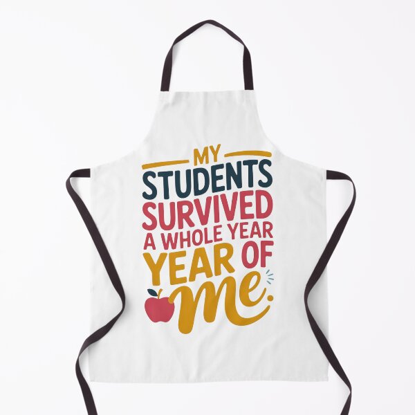 Item preview, My Students Survived A Whole Year of Me designed and sold by OlizaPrint.
