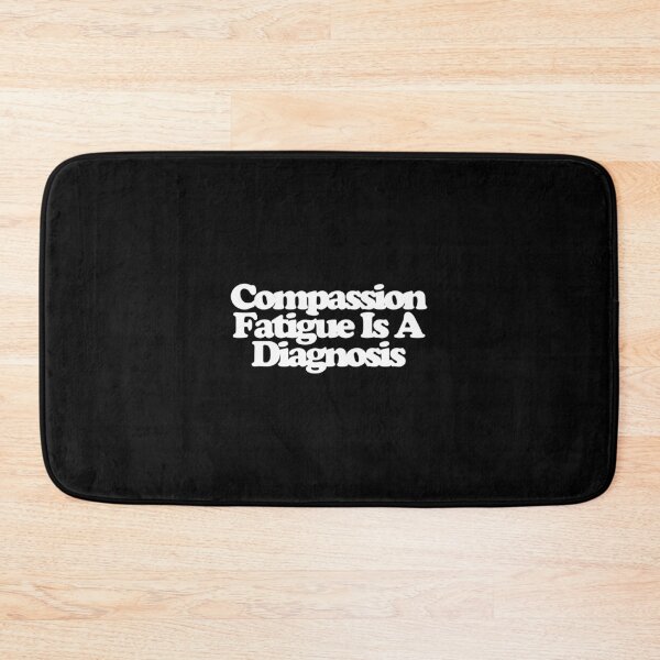 Item preview, Compassion Fatigue Is A Diagnosis - The Pitt Art designed and sold by dsxclothing.