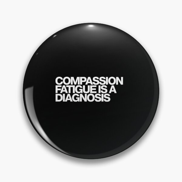 Item preview, Compassion Fatigue Is A Diagnosis - The Pitt Art designed and sold by dsxclothing.