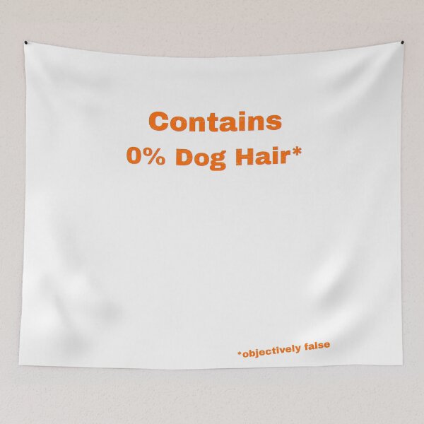Item preview, Contains 0% Dog Hair designed and sold by Pop, Culture and Stuff.