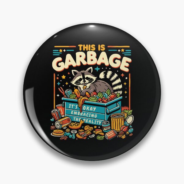 Item preview, This Is Garbage It’s Okay Raccoon Dumpster Funny Relatable Meme designed and sold by Scaryzz.