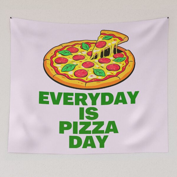 Item preview, EVERYDAY IS PIZZA DAY DESIGN 4 designed and sold by DigitalandPhoto.