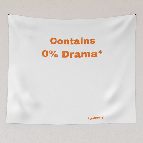Item preview, Contains 0% Drama designed and sold by Pop, Culture and Stuff.