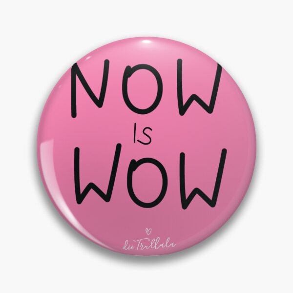 Item preview, Statement sticker "now is wow" / Typo: the Trullala designed and sold by dieTrullala.