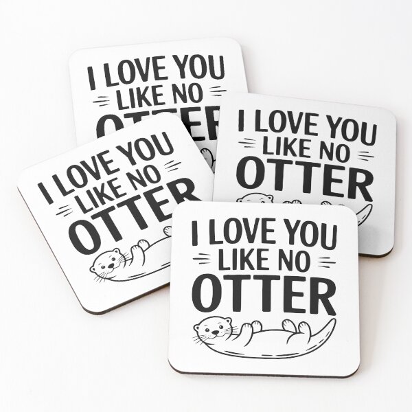 Item preview, I Love You Like No Otter designed and sold by Frank Ring.