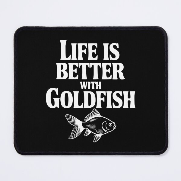 Item preview, Life is Better with Goldfish designed and sold by Frank Ring.