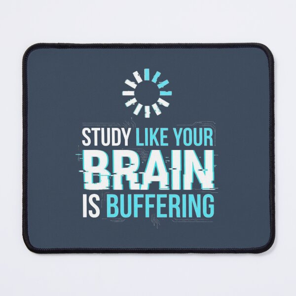 Item preview, Study Like Your Brain Is Buffering Funny Tee designed and sold by Amr Darwish Graphic designer.