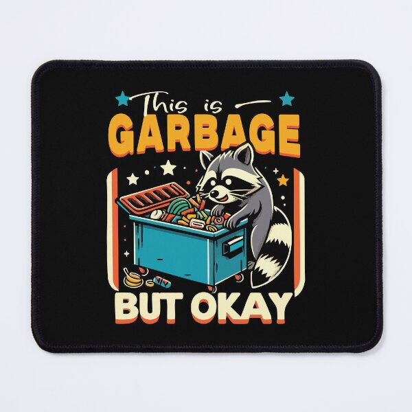 Item preview, This Is Garbage But Ok Funny Raccoon Meme Trash Panda Humor designed and sold by Scaryzz.