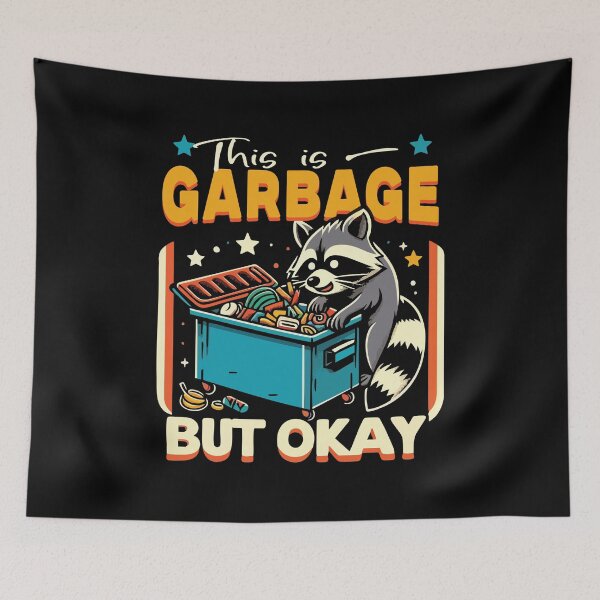 Item preview, This Is Garbage But Ok Funny Raccoon Meme Trash Panda Humor designed and sold by Scaryzz.