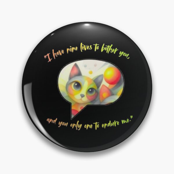 Item preview, Nine Lives to Annoy You designed and sold by Catfcreations.