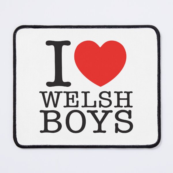 Item preview, I Love Welsh Boys designed and sold by shitpostee.