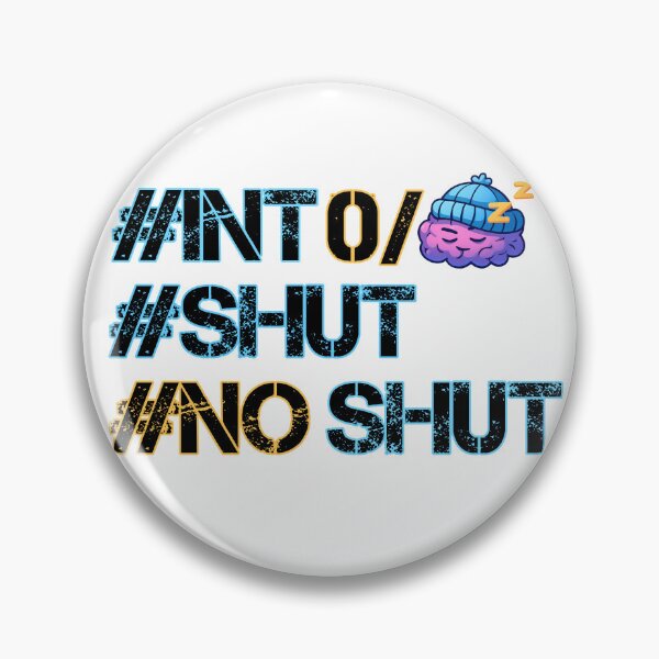 Item preview, Neon Grunge Text "#INT O/ #SHUT #NO SHUT" with Sleepy Brain - Bold Meme Graphic Print designed and sold by DesignArtist.ia.