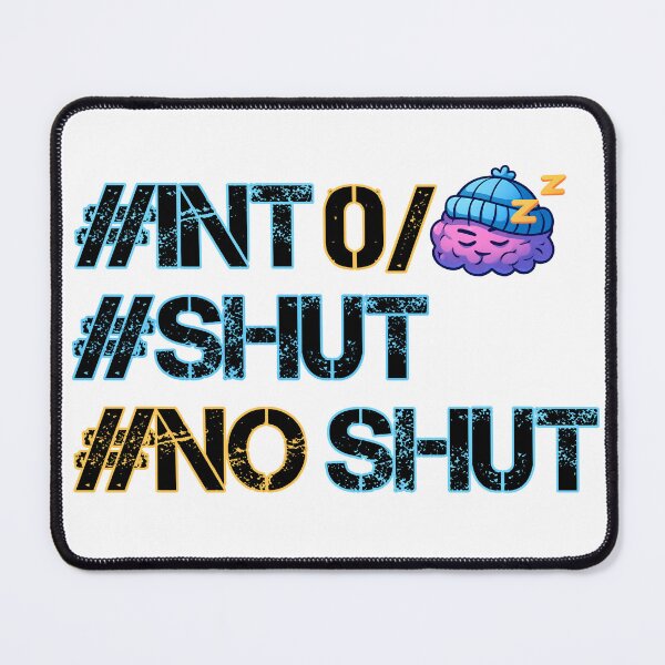 Item preview, Neon Grunge Text "#INT O/ #SHUT #NO SHUT" with Sleepy Brain - Bold Meme Graphic Print designed and sold by DesignArtist.ia.