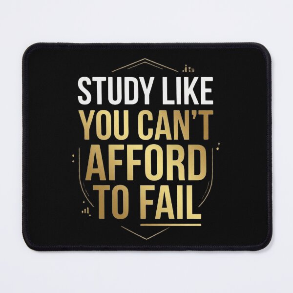 Item preview, Study Like You Can’t Afford to Fail Motivation Tee designed and sold by Amr Darwish Graphic designer.