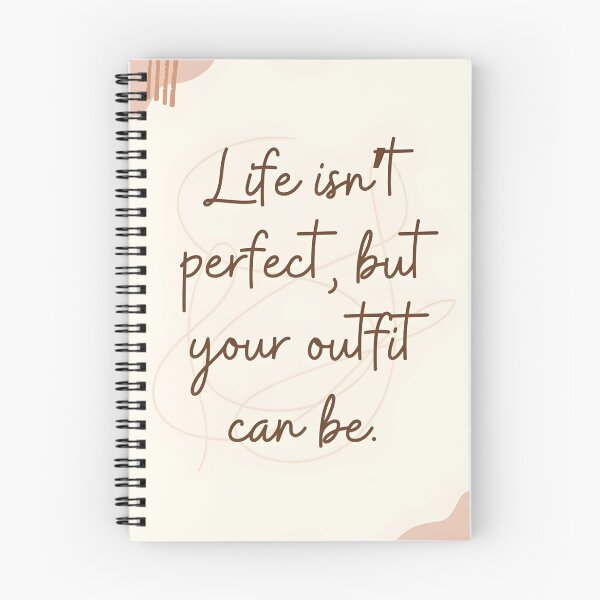 Item preview, Life Isnt Perfect But Your Outfit Can Be Quote designed and sold by LazyGeniusArt.