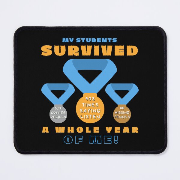 Item preview, My Students Survived A Whole Year of Me designed and sold by OreliaSun.