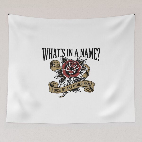 Item preview, Romeo and Juliet Whats In A Name Rose Quote designed and sold by Fenay Designs.