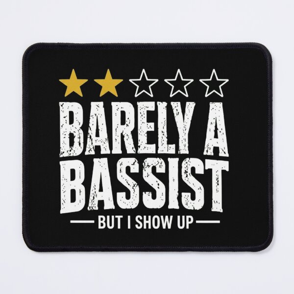 Item preview, Barely A Bassist But I Show Up Funny Bass Player Quote designed and sold by haitrieuic96.