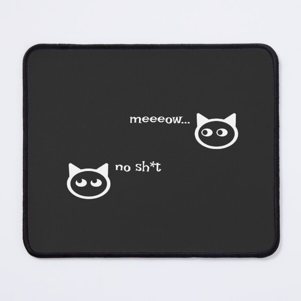 Item preview, Sarcastic Cat - Meeeow No Sh*t designed and sold by lasteveqa.