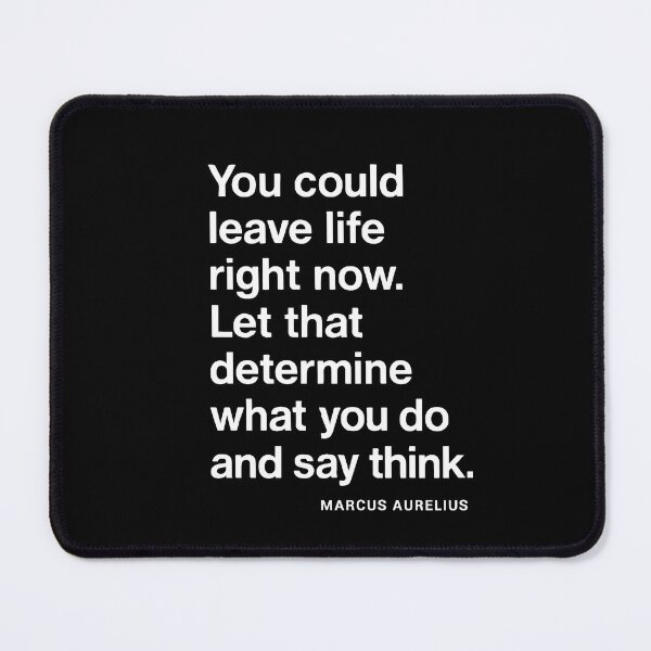Item preview, You Could Leave Life Now Marcus Aurelius Stoic Reminder (White Font) designed and sold by TshirtsLabs.