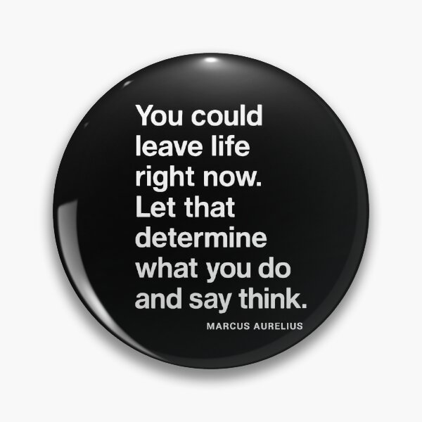 Item preview, You Could Leave Life Now Marcus Aurelius Stoic Reminder (White Font) designed and sold by TshirtsLabs.