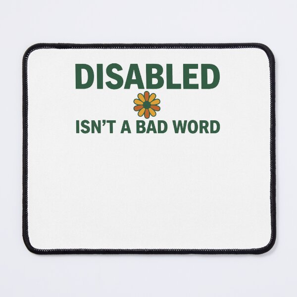 Item preview, Disability Awareness Disabled Isn't A Bad Word designed and sold by LuminOrb.