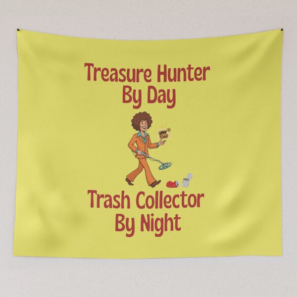 Item preview, Treasure Hunter By Day, Trash Collector By Night Funny Tee For Metal Detectorists designed and sold by WearFine.