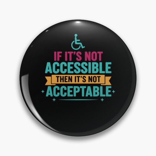 Item preview, Disability Awareness If Its Not Accessible designed and sold by LuminOrb.