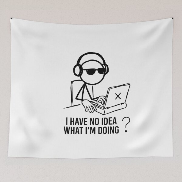 Item preview, I Have No Idea What I Am Doing Funny Stickman Meme designed and sold by SlomianyPisarz.