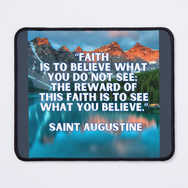 Item preview, Faith Is to Believe – St. Augustine Quote designed and sold by icreativestudio.
