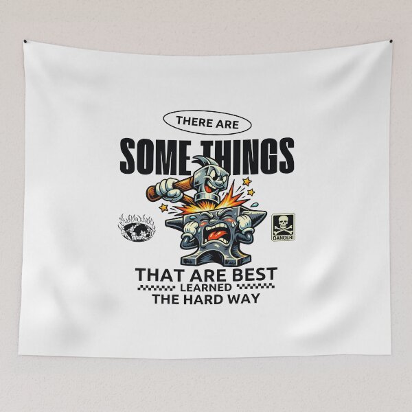 Item preview, There are some things that are best learned the hard way designed and sold by Peerless-Prime.