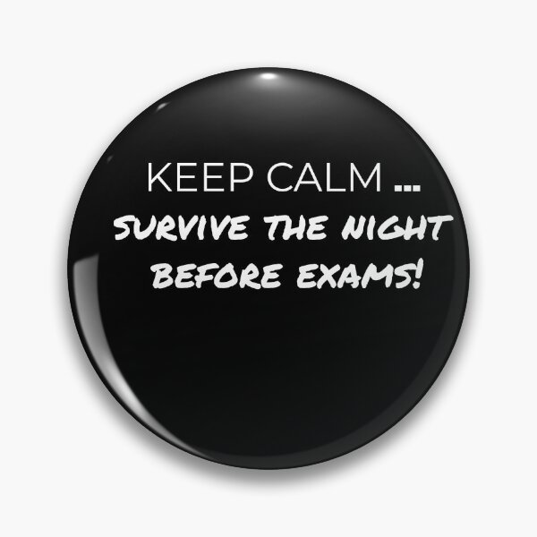Item preview, Keep Calm... survive the night before finals! - Exam Panic Design designed and sold by I-race.