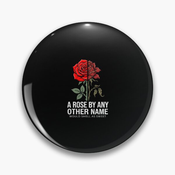 Item preview, Romeo and Juliet A Rose By Any Other Name Quote designed and sold by Fenay Designs.