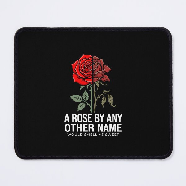 Item preview, Romeo and Juliet A Rose By Any Other Name Quote designed and sold by Fenay Designs.