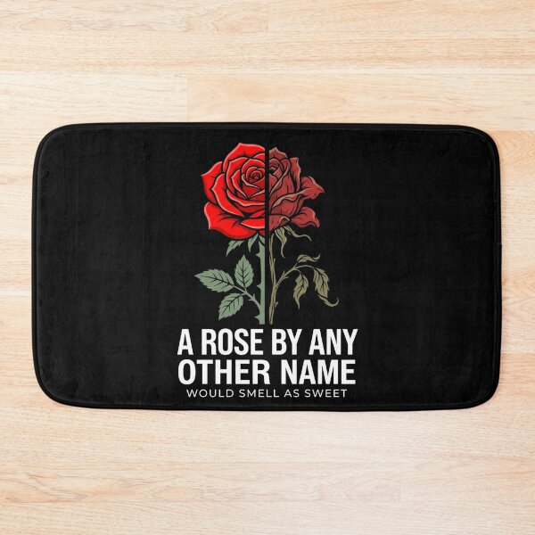 Item preview, Romeo and Juliet A Rose By Any Other Name Quote designed and sold by Fenay Designs.
