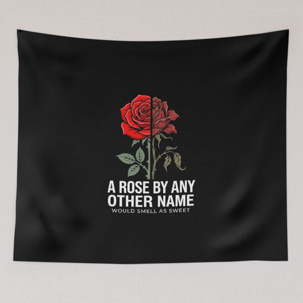 Item preview, Romeo and Juliet A Rose By Any Other Name Quote designed and sold by Fenay Designs.