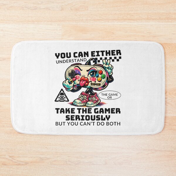 Item preview, You can either understand the game or take the gamer seriously designed and sold by Peerless-Prime.