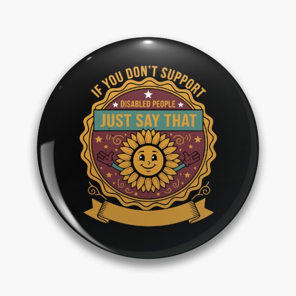 Item preview, Disability awareness Disabled People Just Say That designed and sold by LuminOrb.
