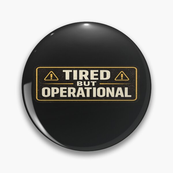Item preview, Tired But Operational Funny Exhausted Warning Sign Sticker designed and sold by Veldrin-Media.
