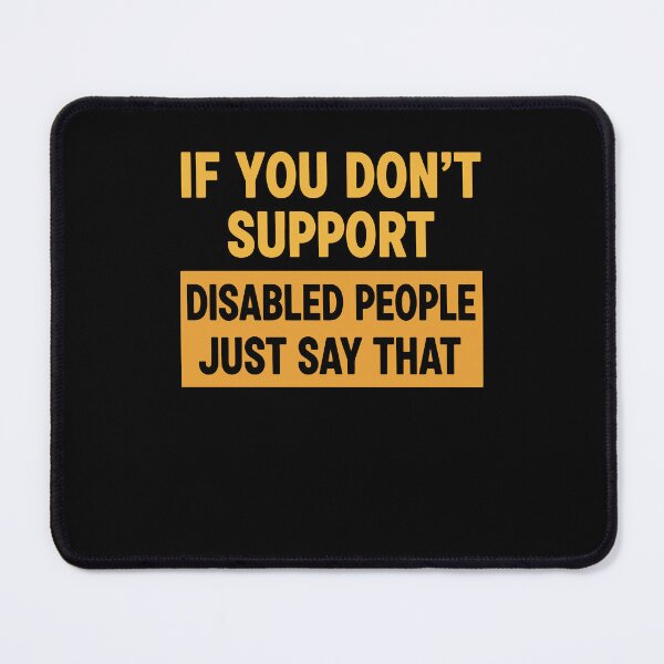 Item preview, Disability awareness If You Dont Support Disabled designed and sold by LuminOrb.