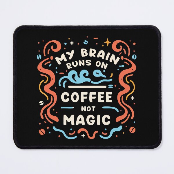 Item preview, My Brain Runs On Coffee Not Magic Funny Caffeine Lover Quote designed and sold by Scaryzz.