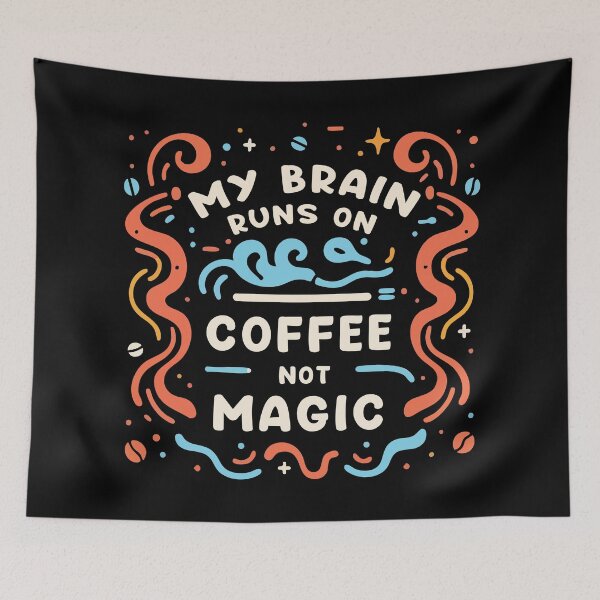 Item preview, My Brain Runs On Coffee Not Magic Funny Caffeine Lover Quote designed and sold by Scaryzz.