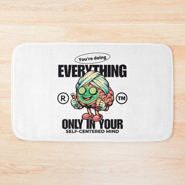 Item preview, You're doing everything only in your self-centered mind designed and sold by Peerless-Prime.