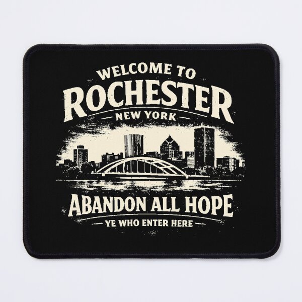 Item preview, Rochester New York - Abandon All Hope designed and sold by Flower City Fallout.